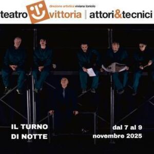 IL TURNO DI NOTTE al Teatro Vittoria – Alt Academy