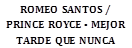 ROMEO SANTOS / PRINCE ROYCE - MEJOR TARDE QUE NUNCA TOUR 2026    