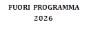 FUORI PROGRAMMA 2026    
